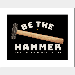 Be the Hammer Classic Tools Posters and Art
